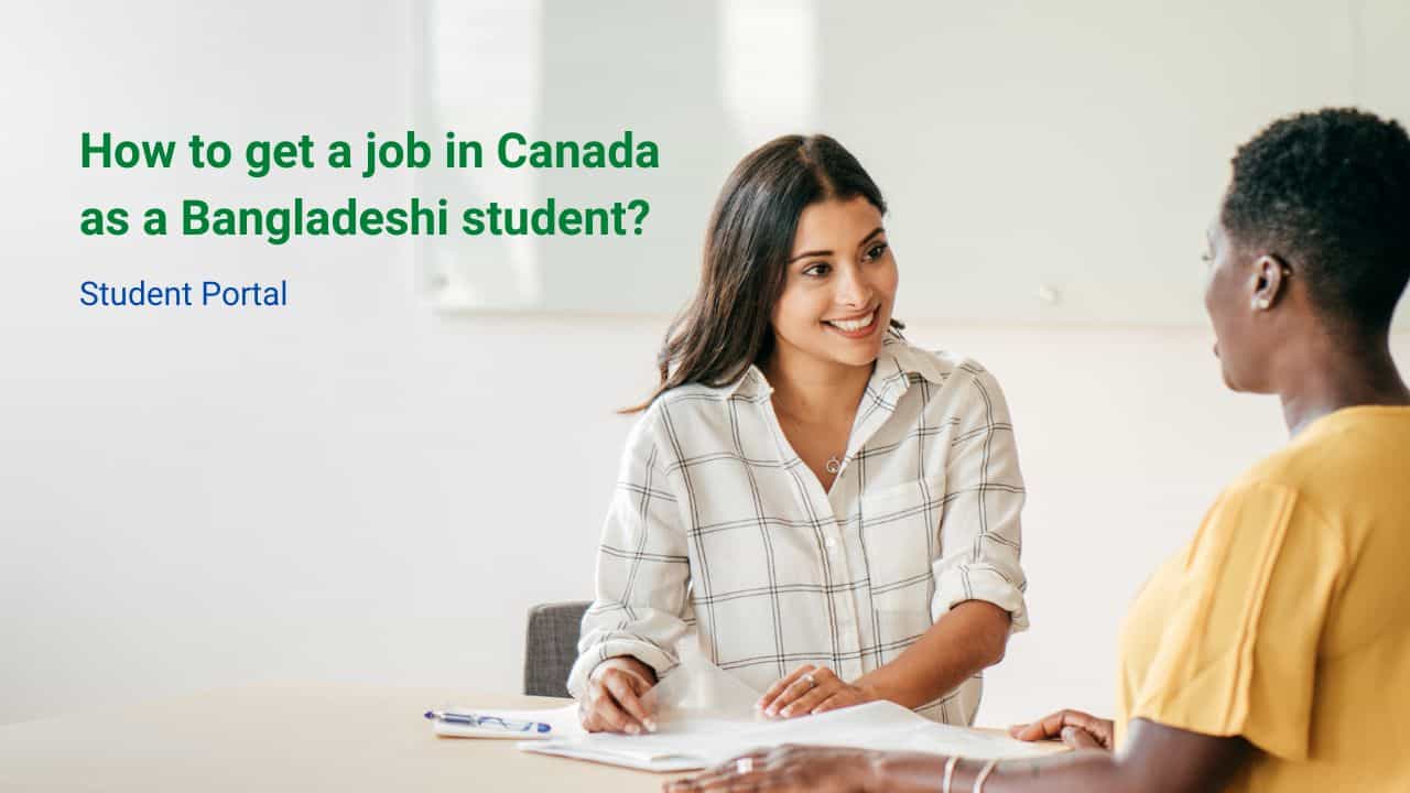 How to get a job in Canada as a Bangladeshi student? - Student Portal - Schooling. Higher Education. Immigration.