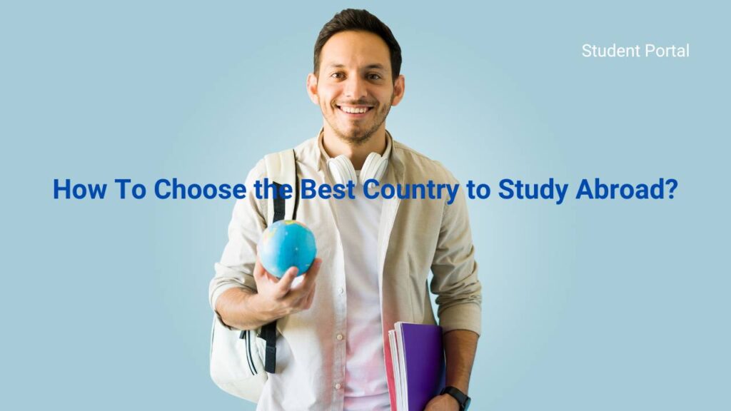 How To Choose the Best Country to Study Abroad?
